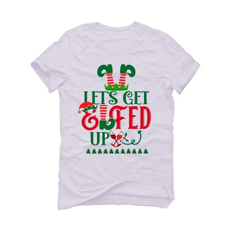 CHRISTMAS UGLY SWEATERS White T-Shirt (Elfed Up)